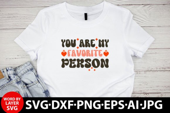 Download You Are My Favorite Person Retro Design - Retro Collection