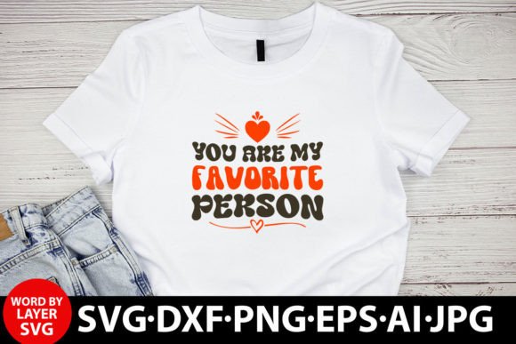 Download You Are My Favorite Person Retro Design - Retro Collection