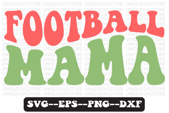 Download Football Mama Quote Retro Svg Design - Retro Collection
