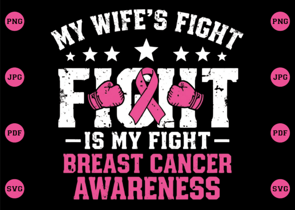 Download My Wife’s Fight is My Fight SVG T Shirt - Premium Bundle