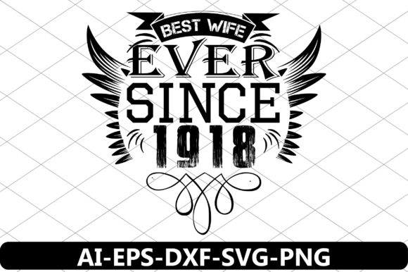 Download Best Wife Ever Since 1918 - Wife Collection