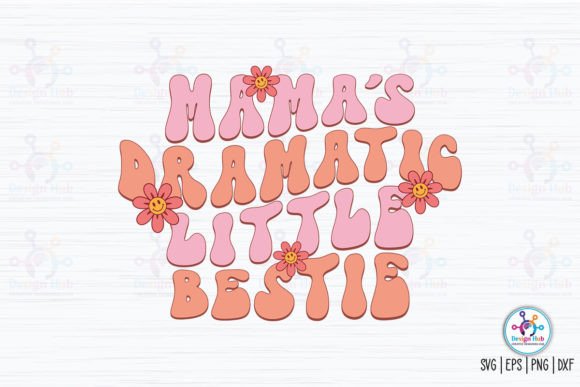 Download Mama's Dramatic Little Bestie Retro SVG - Retro Collection