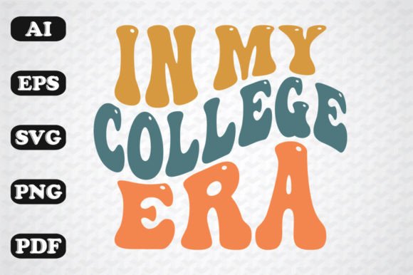 Download In My College Era Retro Wavy Svg - Retro Collection