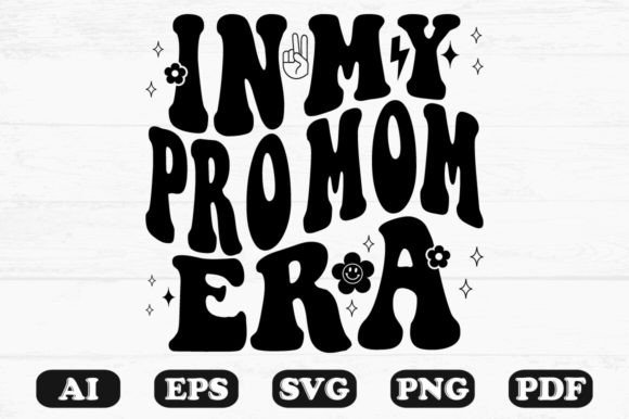 Download In My Pro Mom Era Retro Wavy Svg - Retro Collection